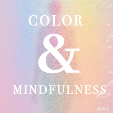 COLOR & MINDFULNESS